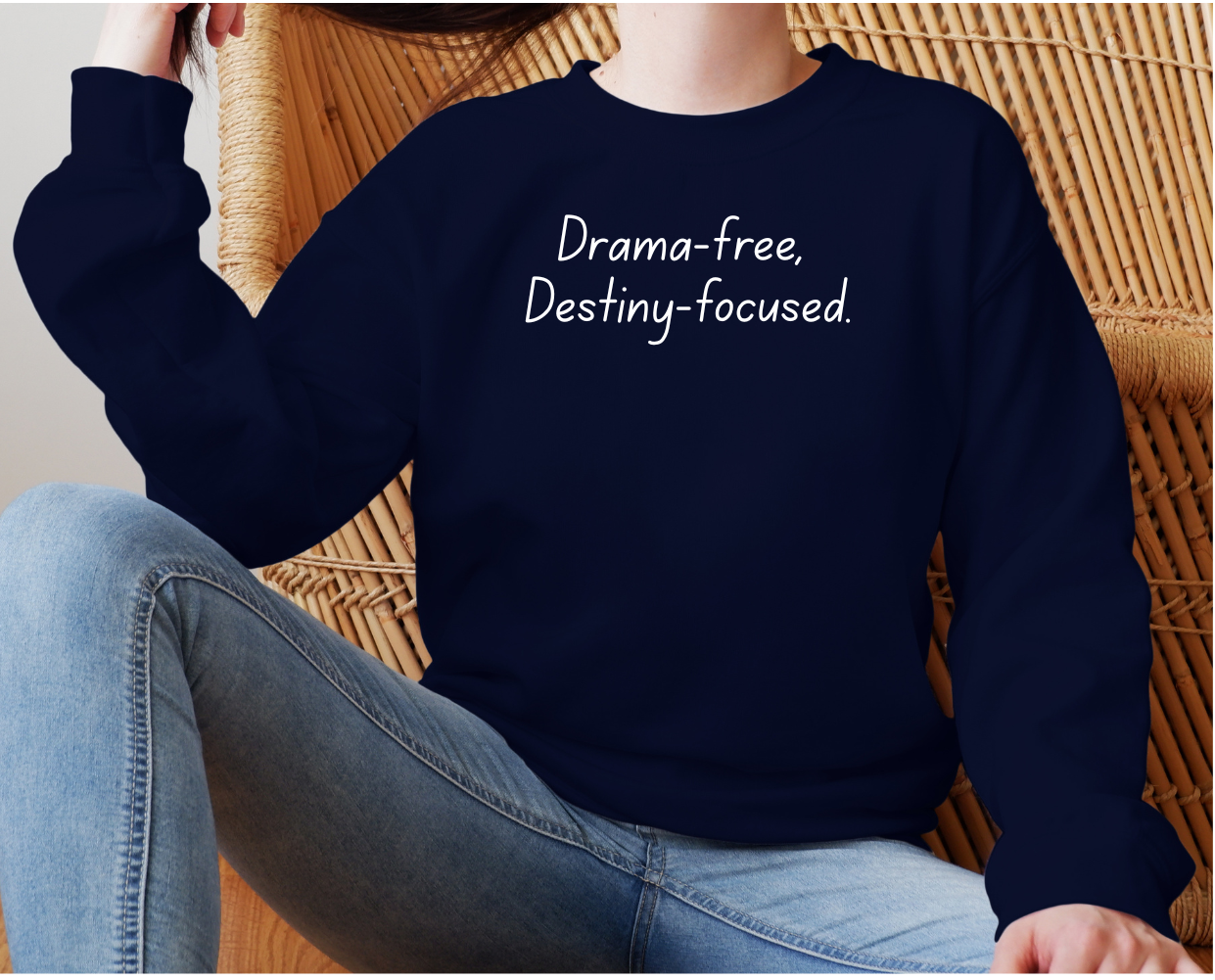 Drama-Free Destiny-Focused Sweatshirt - Adult